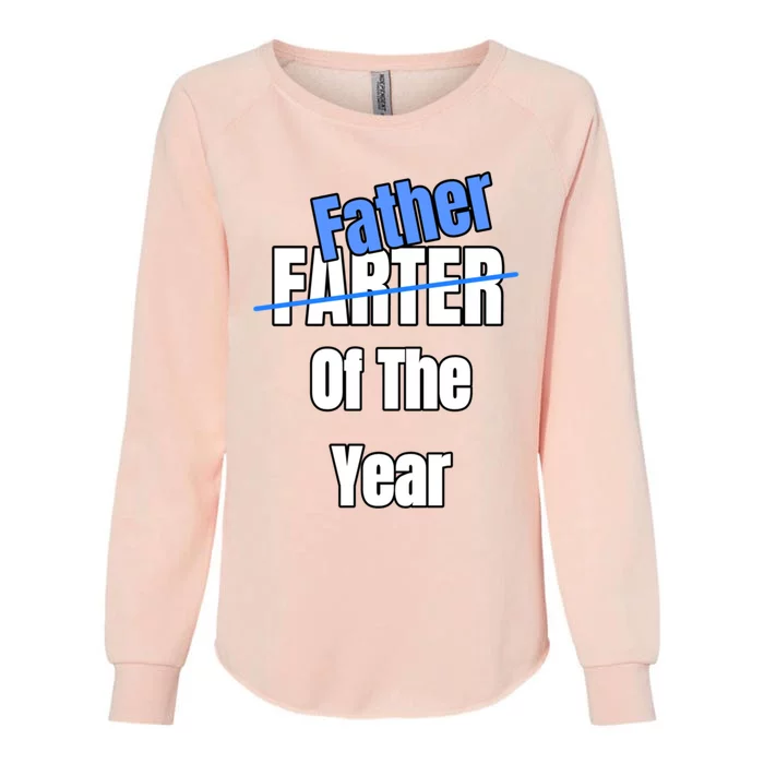 Farter Father Of The Year FatherS Day Funny Farting Joke Gift Womens California Wash Sweatshirt