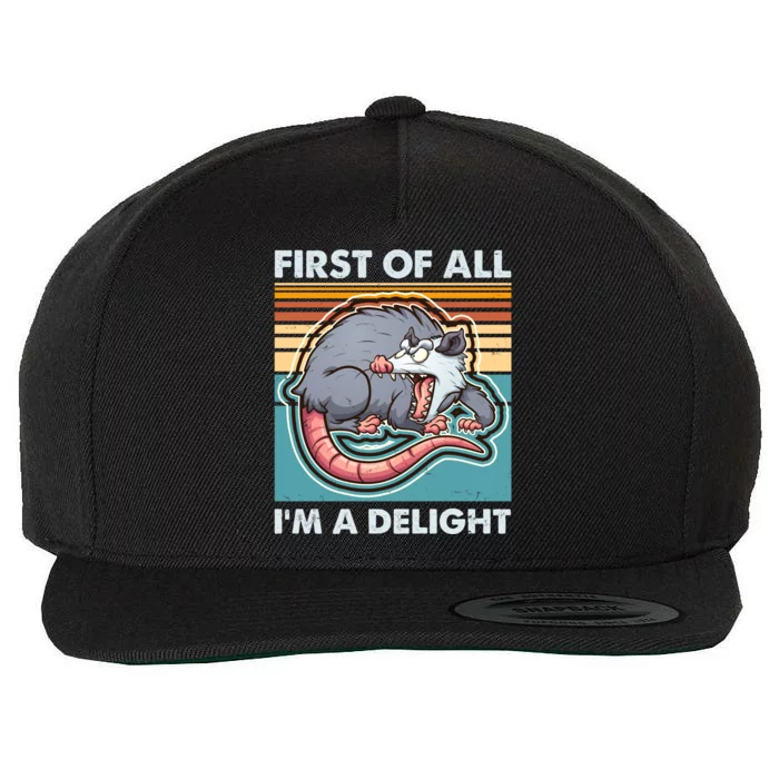 Funny First Of All Im A Delight Screaming Opossum Wool Snapback Cap