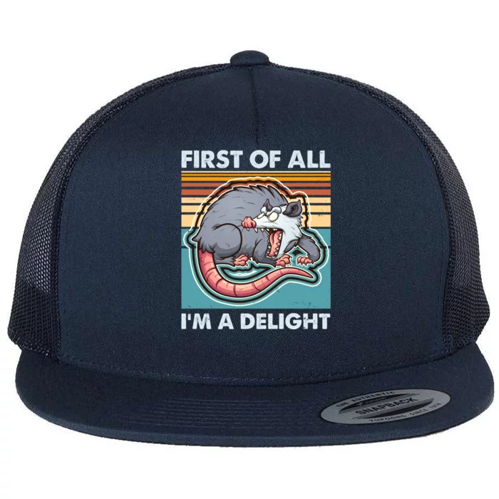 Funny First Of All Im A Delight Screaming Opossum Flat Bill Trucker Hat