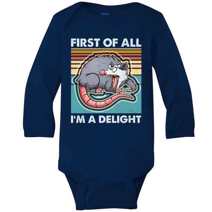 Funny First Of All Im A Delight Screaming Opossum Baby Long Sleeve Bodysuit