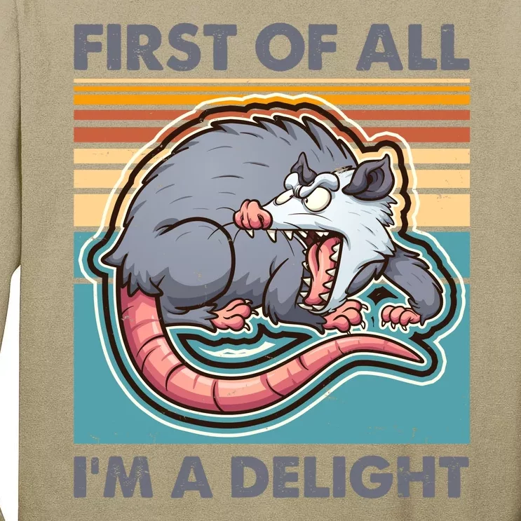 Funny First Of All Im A Delight Screaming Opossum Tall Long Sleeve T-Shirt