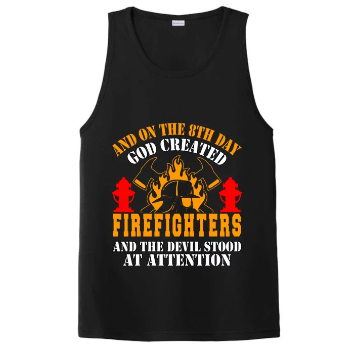 Firefighter Fire On The 8th Day God Created Firefighters Meaningful Gift Performance Tank