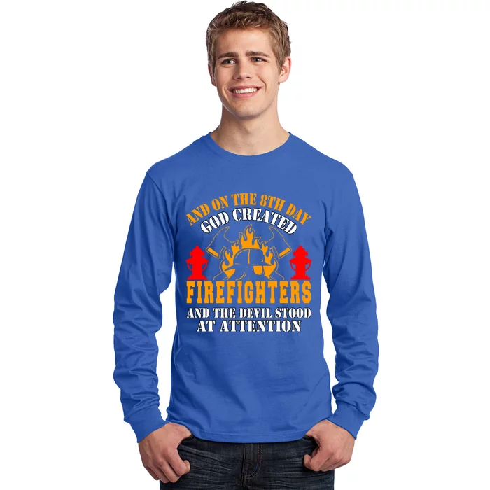 Firefighter Fire On The 8th Day God Created Firefighters Meaningful Gift Long Sleeve Shirt