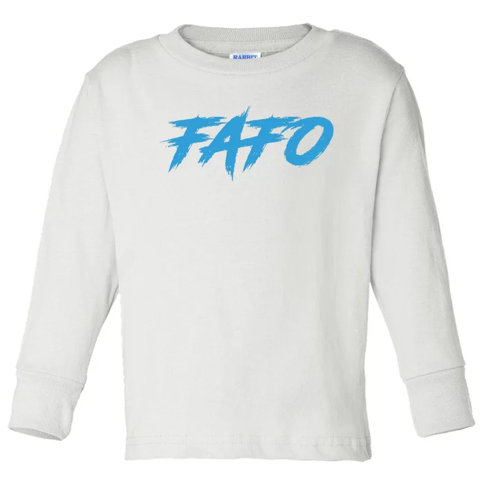 Fafo Find Out Toddler Long Sleeve Shirt