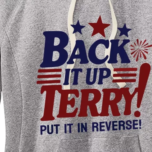 Funny Fourth Of July Back It Up Terry Put It In Reverse Women's Fleece Hoodie