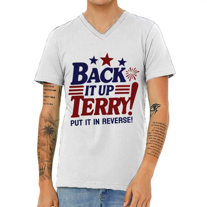 Funny Fourth Of July Back It Up Terry Put It In Reverse V-Neck T-Shirt