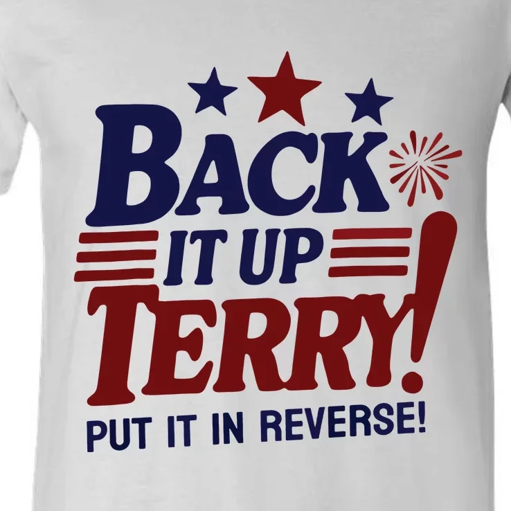 Funny Fourth Of July Back It Up Terry Put It In Reverse V-Neck T-Shirt