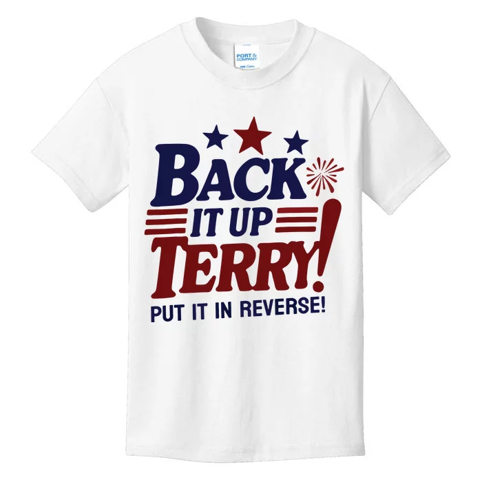 Funny Fourth Of July Back It Up Terry Put It In Reverse Kids T-Shirt