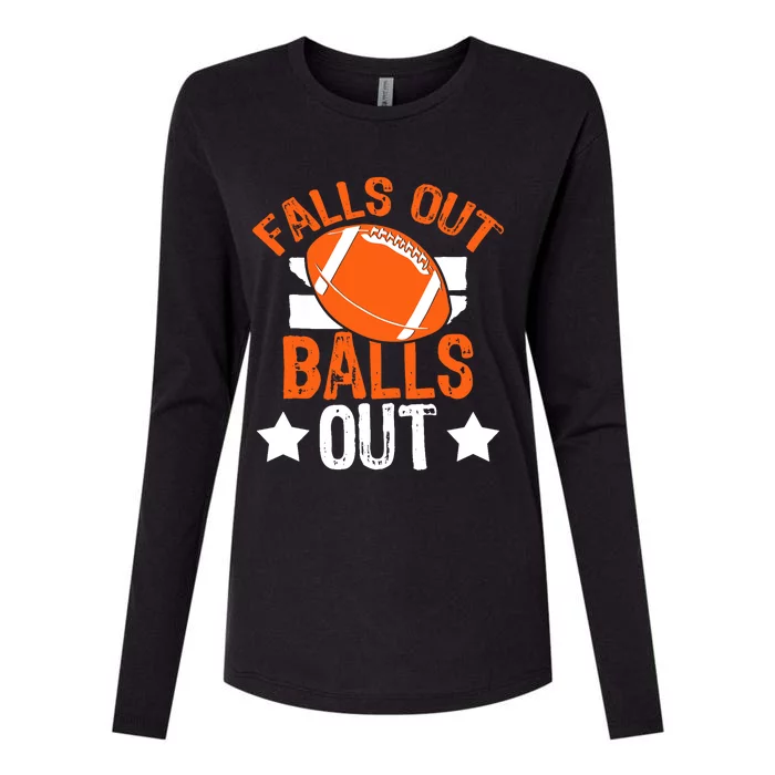 Funny Falls Out Balls Out Football Fan Fantasy Game Day Womens Cotton Relaxed Long Sleeve T-Shirt