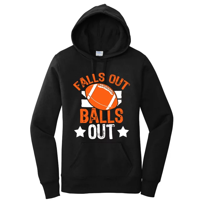 Funny Falls Out Balls Out Football Fan Fantasy Game Day Women's Pullover Hoodie