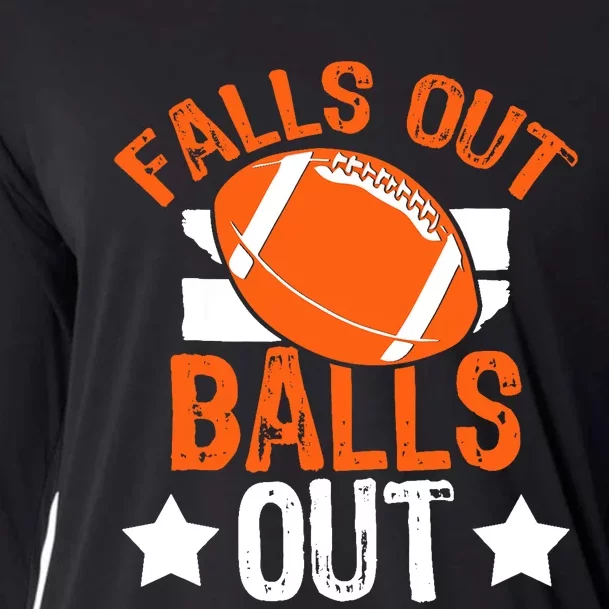 Funny Falls Out Balls Out Football Fan Fantasy Game Day Cooling Performance Long Sleeve Crew