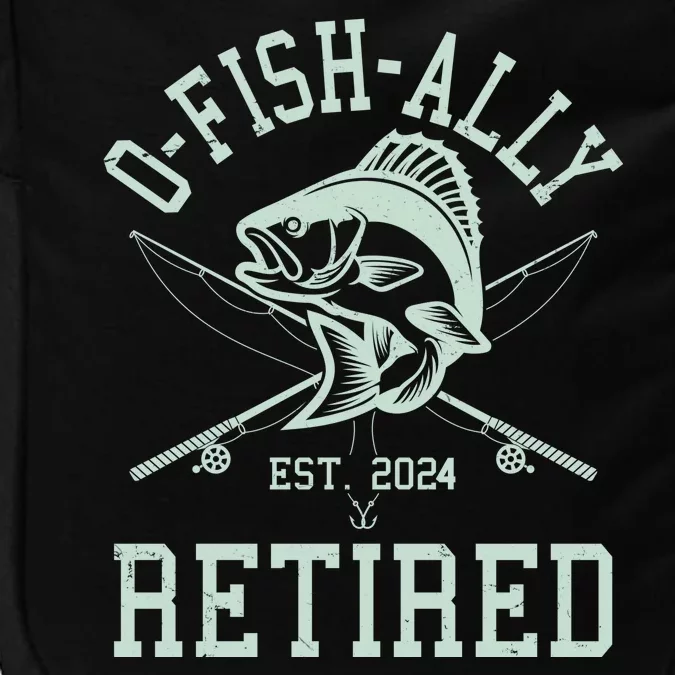 Funny Fishing Ofishally Retired Est 2024 Impact Tech Backpack