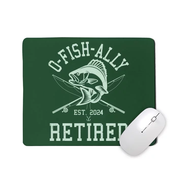 Funny Fishing Ofishally Retired Est 2024 Mousepad