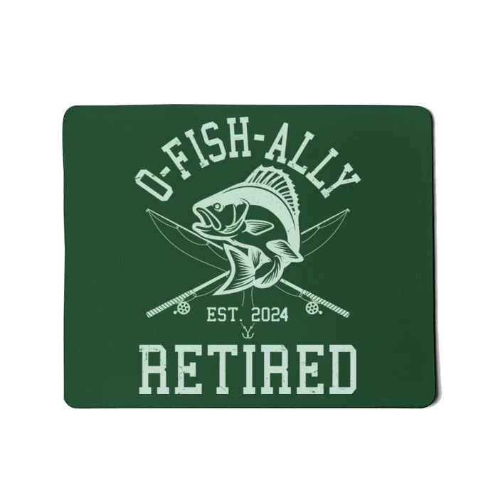 Funny Fishing Ofishally Retired Est 2024 Mousepad