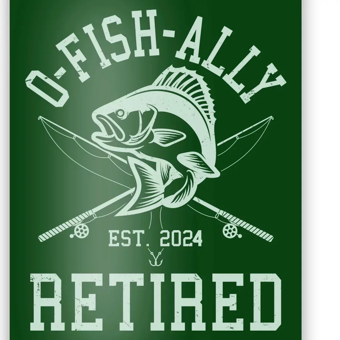 Funny Fishing Ofishally Retired Est 2024 Poster