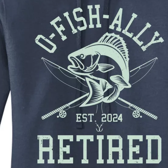 Funny Fishing Ofishally Retired Est 2024 Women's Pullover Hoodie