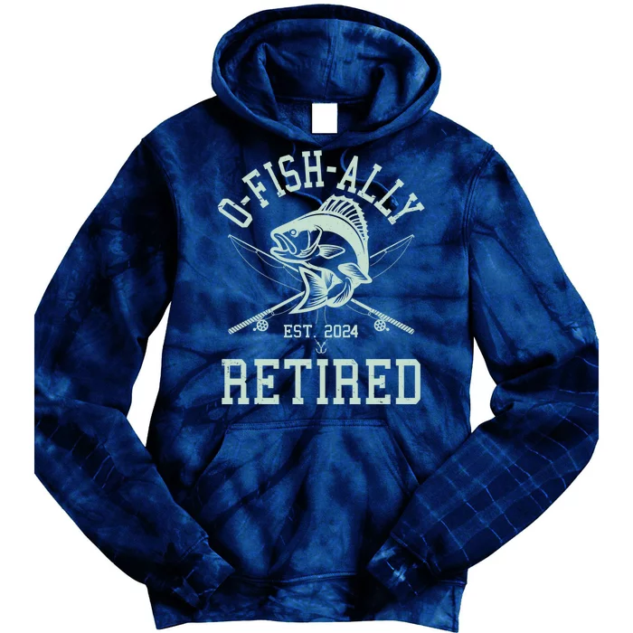 Funny Fishing Ofishally Retired Est 2024 Tie Dye Hoodie