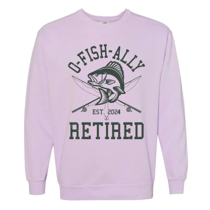 Funny Fishing Ofishally Retired Est 2024 Garment-Dyed Sweatshirt