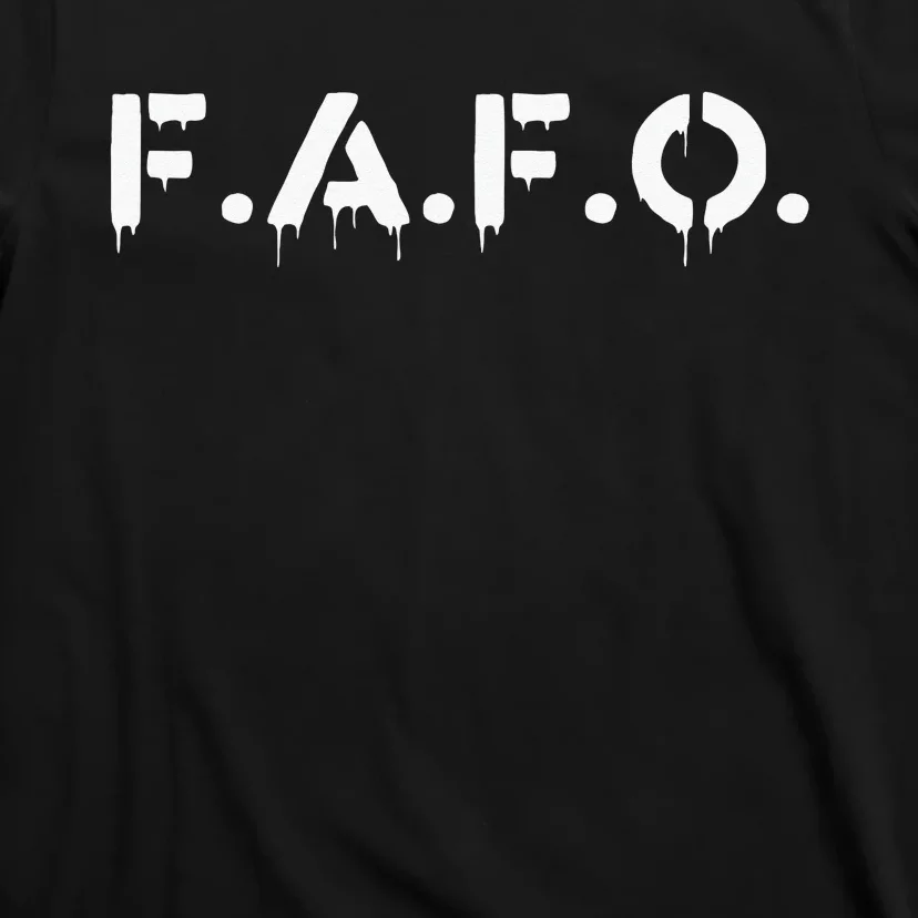 FAFO Find Out Funny T-Shirt