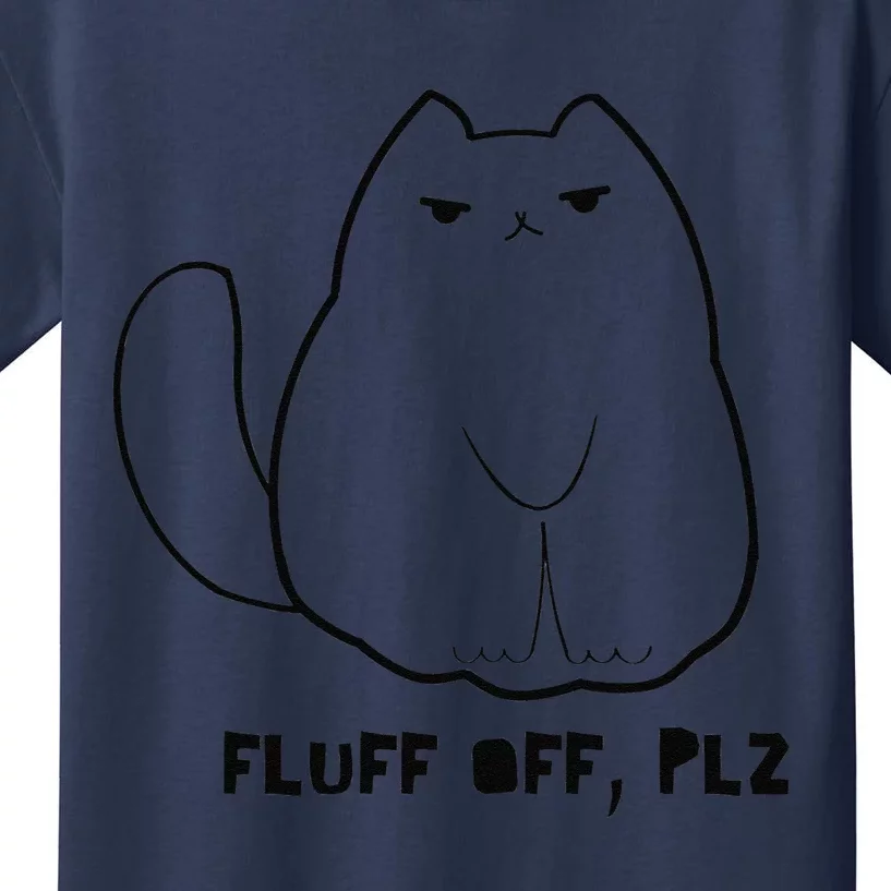 Funny Fluff Off Plz Cat Gift For Cat Lovers Cat Mom Gifts Kids T-Shirt