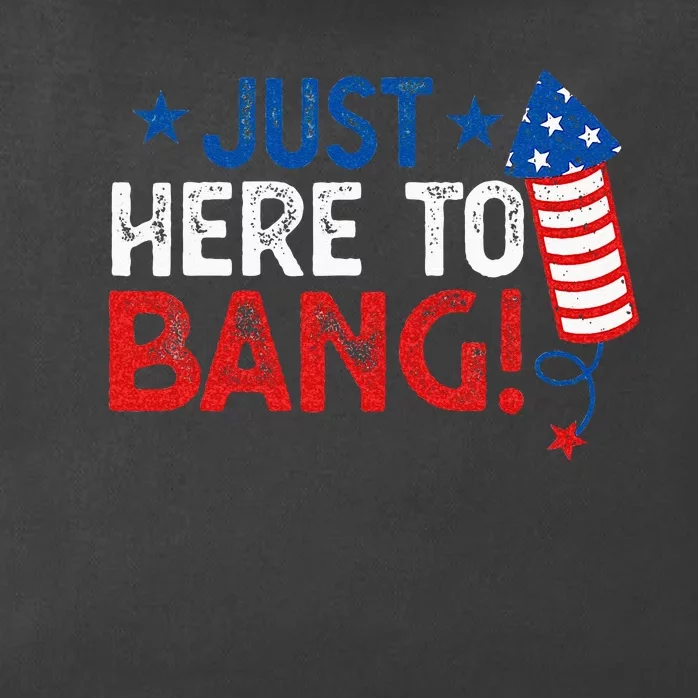 Funny Fourth Of July 4th Of July Im Just Here To Bang Zip Tote Bag