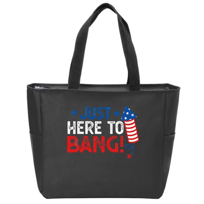 Funny Fourth Of July 4th Of July Im Just Here To Bang Zip Tote Bag