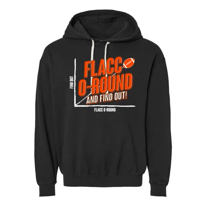 Funny Flacc O Round And Find Out Football Fan Garment-Dyed Fleece Hoodie