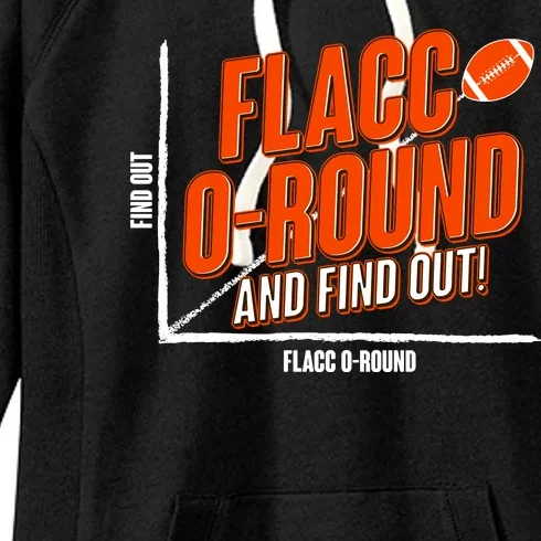 Funny Flacc O Round And Find Out Football Fan Women's Fleece Hoodie