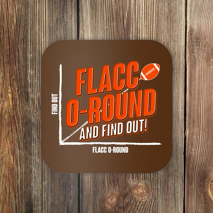 Funny Flacc O Round And Find Out Football Fan Coaster