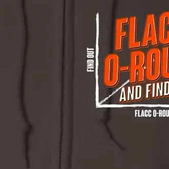 Funny Flacc O Round And Find Out Football Fan Full Zip Hoodie