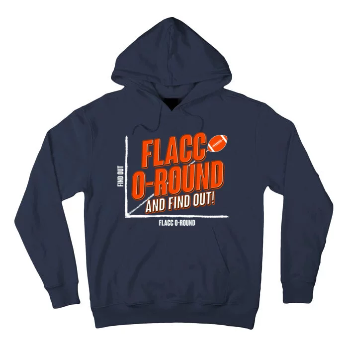 Funny Flacc O Round And Find Out Football Fan Tall Hoodie