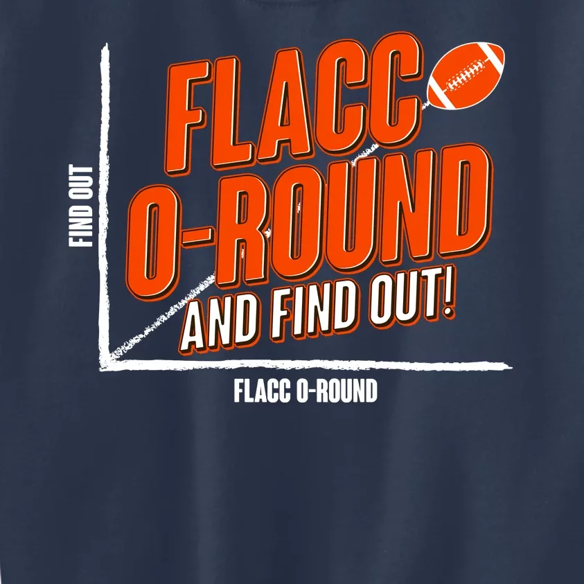 Funny Flacc O Round And Find Out Football Fan Kids Sweatshirt