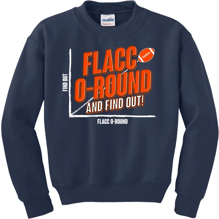 Funny Flacc O Round And Find Out Football Fan Kids Sweatshirt