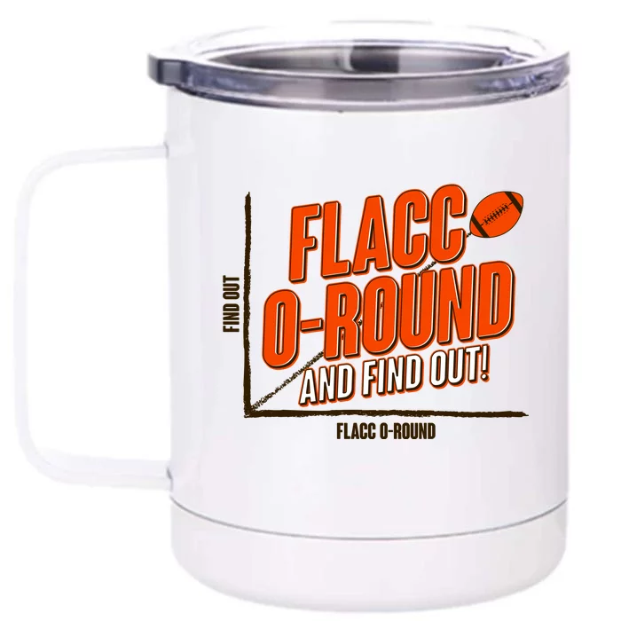 Funny Flacc O Round And Find Out Football Fan Front & Back 12oz Stainless Steel Tumbler Cup