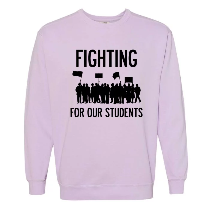 Fighting For Our Students Los Angeles Teacher Strike Garment-Dyed Sweatshirt