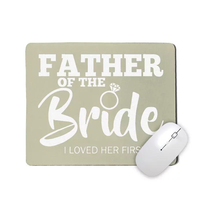 Funny Father Of The Bride Fatherly Love Dad Mousepad