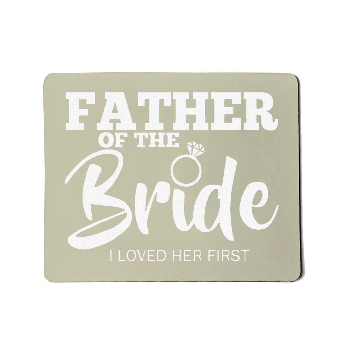 Funny Father Of The Bride Fatherly Love Dad Mousepad