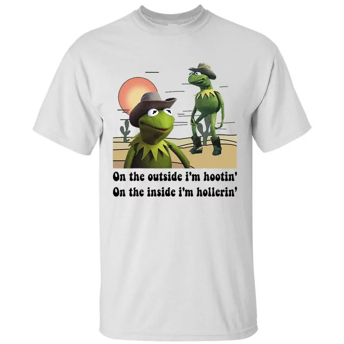 Funny Frog Outside IM Hootin Inside IM Hollerin Women Tall T-Shirt