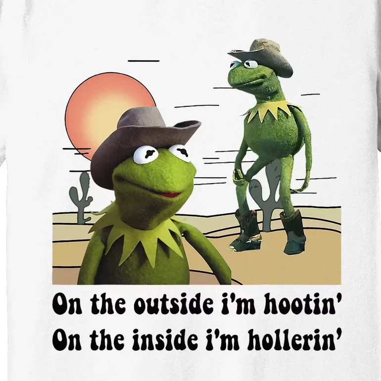 Funny Frog Outside IM Hootin Inside IM Hollerin Women Premium T-Shirt