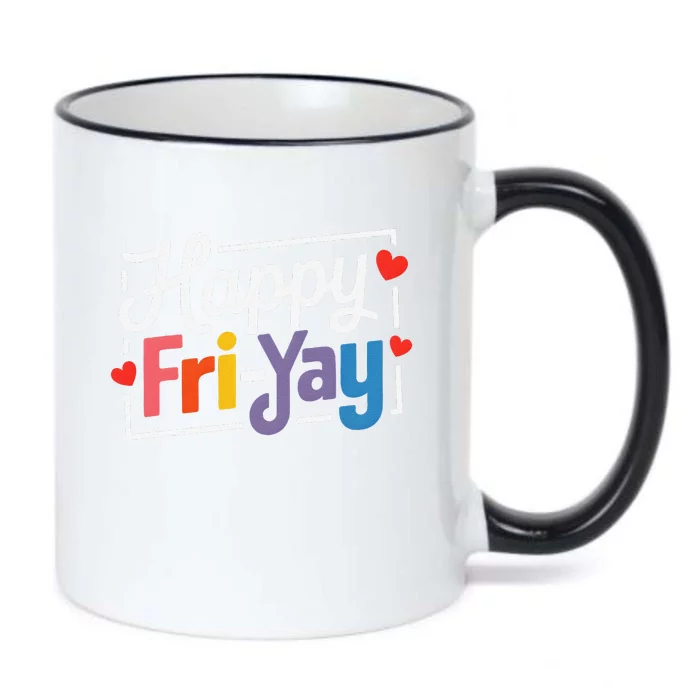 Fun Friyay Positive Vibes Happy Friday Black Color Changing Mug