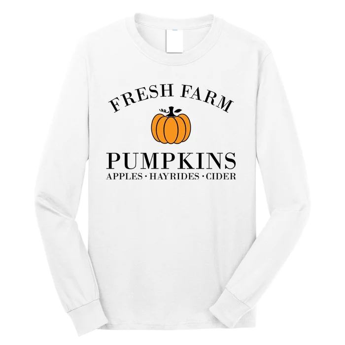 Fresh Farm Pumpkins Apples Hayrides Cider Long Sleeve Shirt