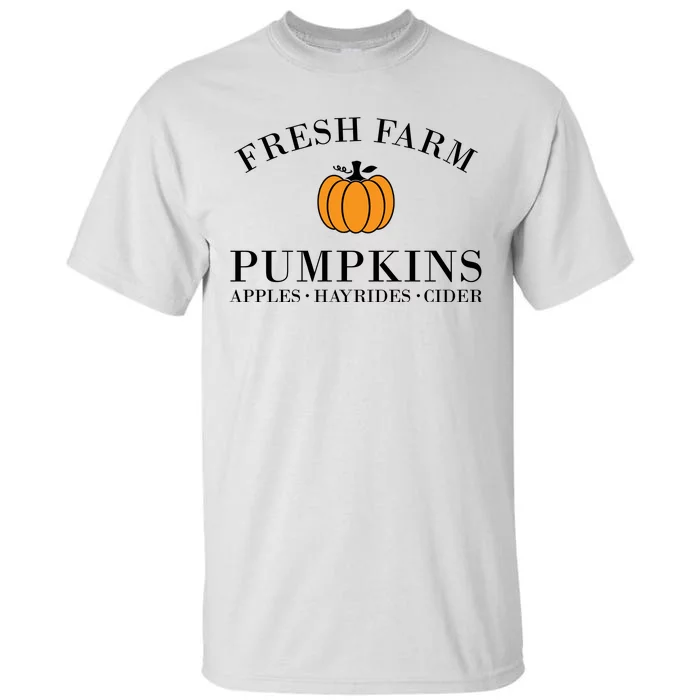 Fresh Farm Pumpkins Apples Hayrides Cider Tall T-Shirt