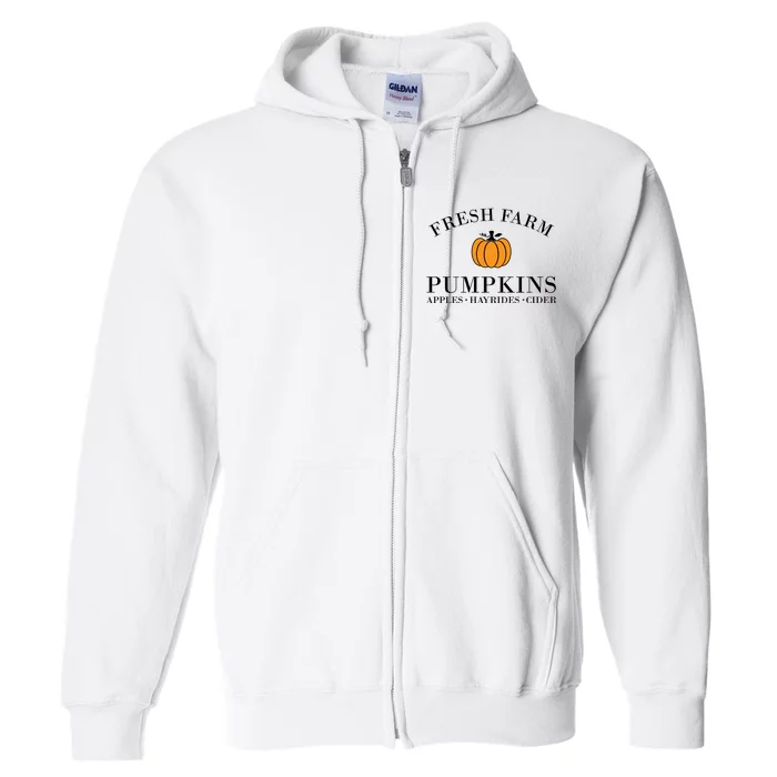 Fresh Farm Pumpkins Apples Hayrides Cider Full Zip Hoodie