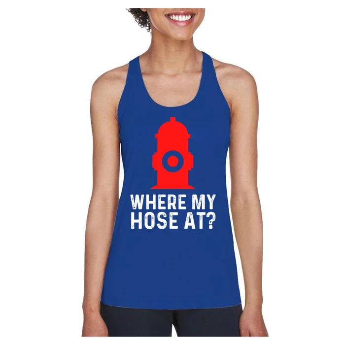 Funny Fire Pun Fire Hydrant Where My Hose At Gift Women's Racerback Tank