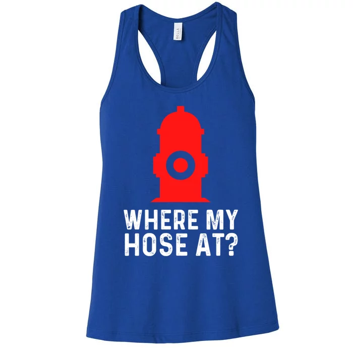 Funny Fire Pun Fire Hydrant Where My Hose At Gift Women's Racerback Tank