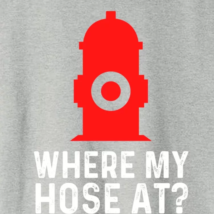 Funny Fire Pun Fire Hydrant Where My Hose At Gift Women's Crop Top Tee