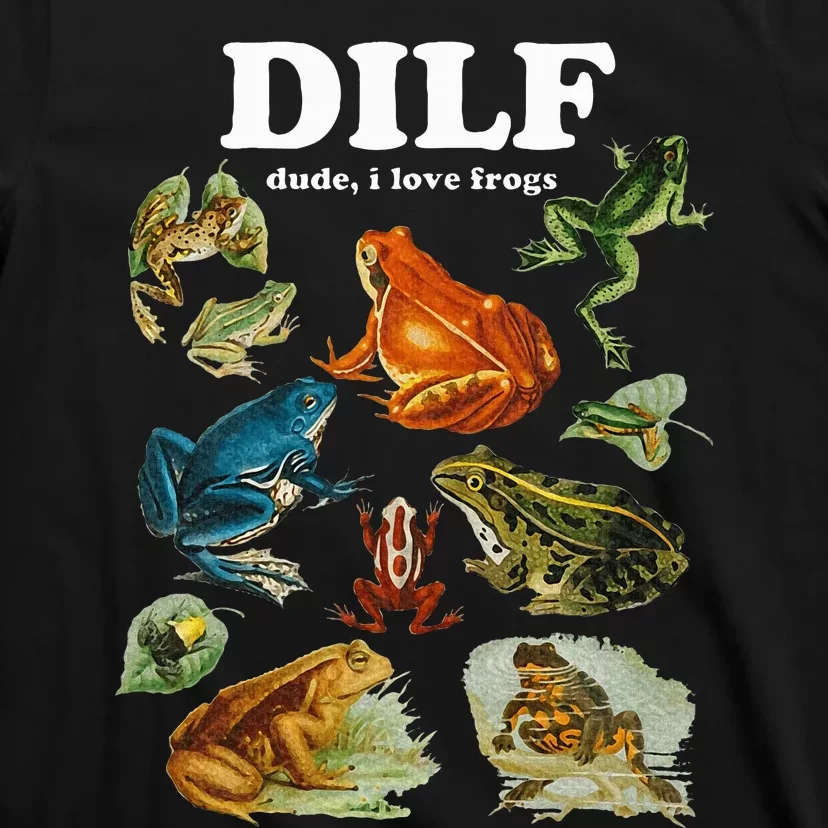 Funny Frog Pun Dude I Love Frog Dilf Cottagecore Aesthetic T-Shirt