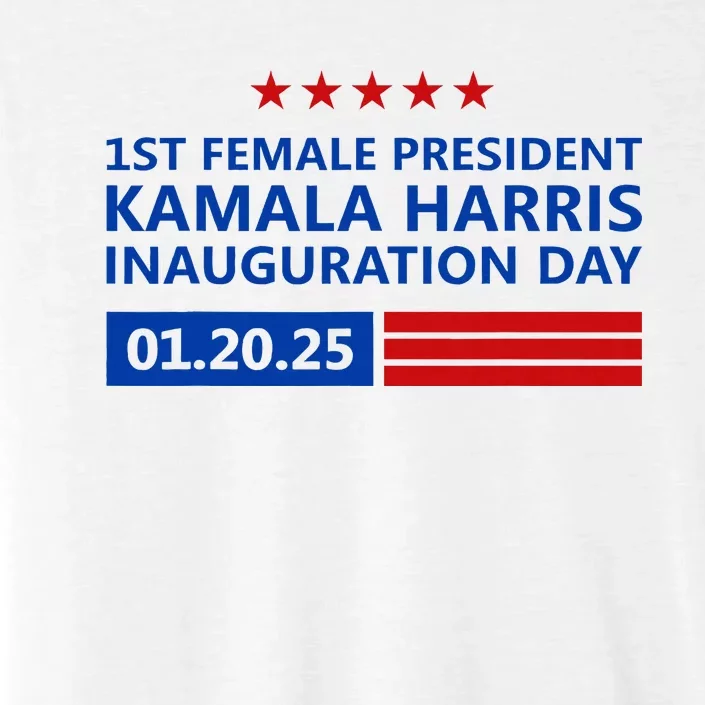 First Female President Kamala Harris Inauguration Day 2025 ChromaSoft Performance T-Shirt