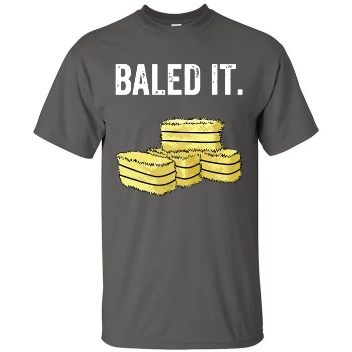 Funny Farmer Pun Baled It Farming Humor Farm Joke Tall T-Shirt