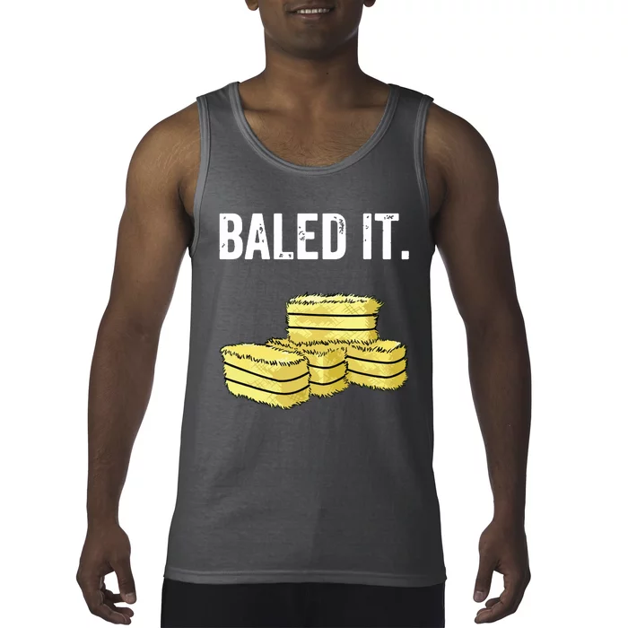 Funny Farmer Pun Baled It Farming Humor Farm Joke Tank Top